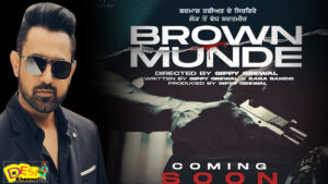 Brown Munde : Gippy Grewal | Rana Ranbir