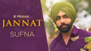 Jannat – B Praak | Sufna | Lyrics | Ammy Virk | Jaani |Latest Punjabi Song 2020