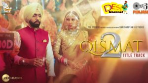 QISMAT 2 TITLE TRACK IS OUT NOW