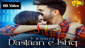 Dastaan E IShq : R Nait New SOng