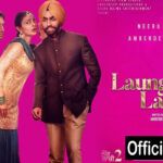 laung laachi 2 ammy virk , neeru bajwa , amberdeep singh official trailer , release date